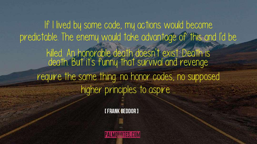 Honorable Death quotes by Frank Beddor