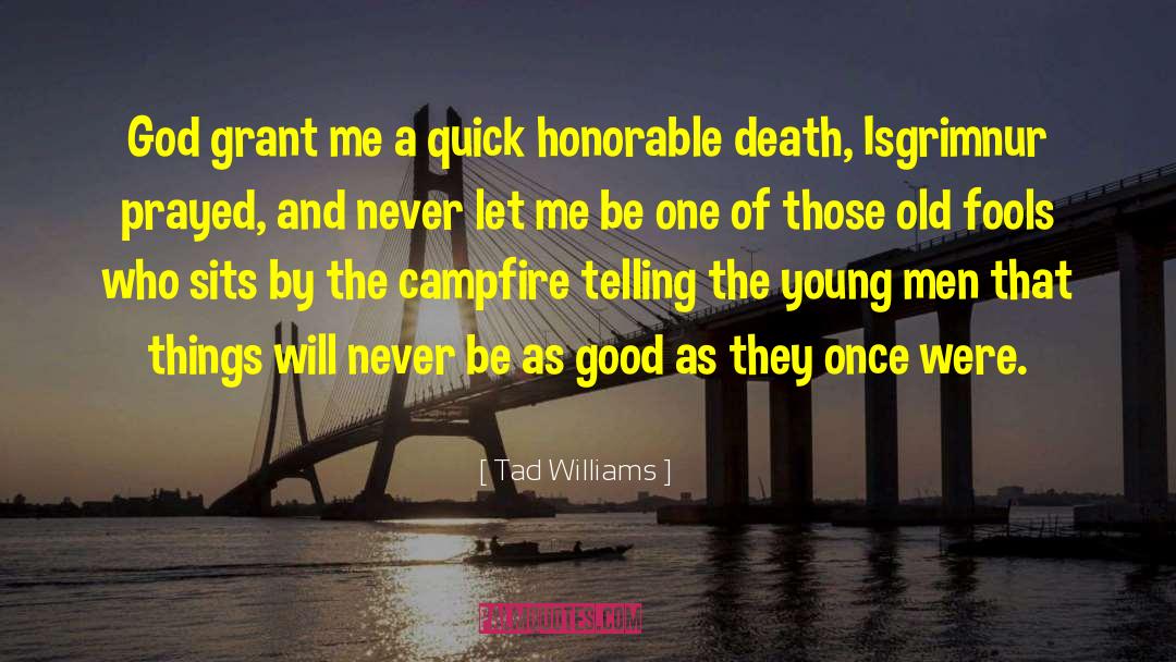 Honorable Death quotes by Tad Williams