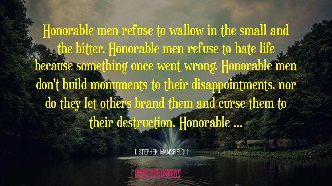 Honorable Men quotes by Stephen Mansfield