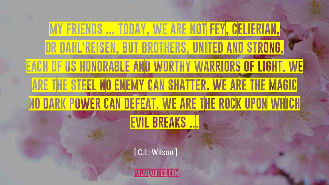 Honorable quotes by C.L. Wilson