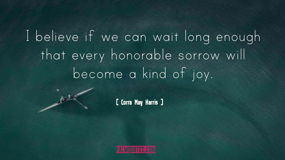 Honorable quotes by Corra May Harris