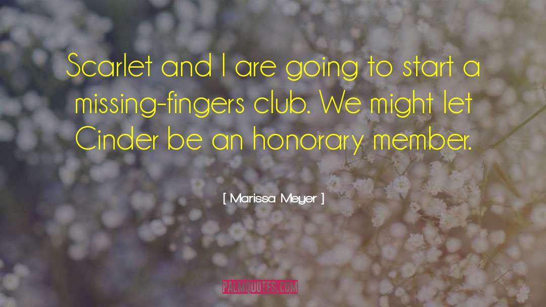 Honorary quotes by Marissa Meyer