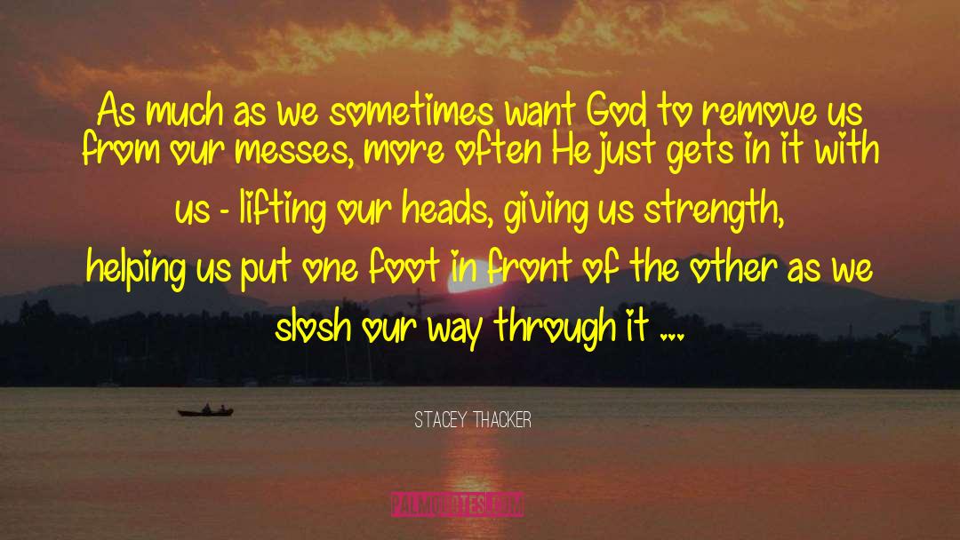 Honoring God quotes by Stacey Thacker