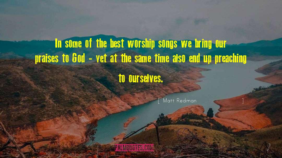 Honoring God quotes by Matt Redman