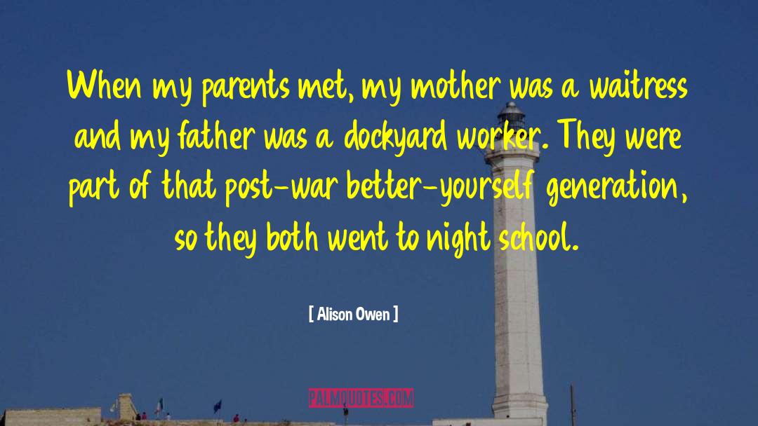 Honoring Mother And Father quotes by Alison Owen
