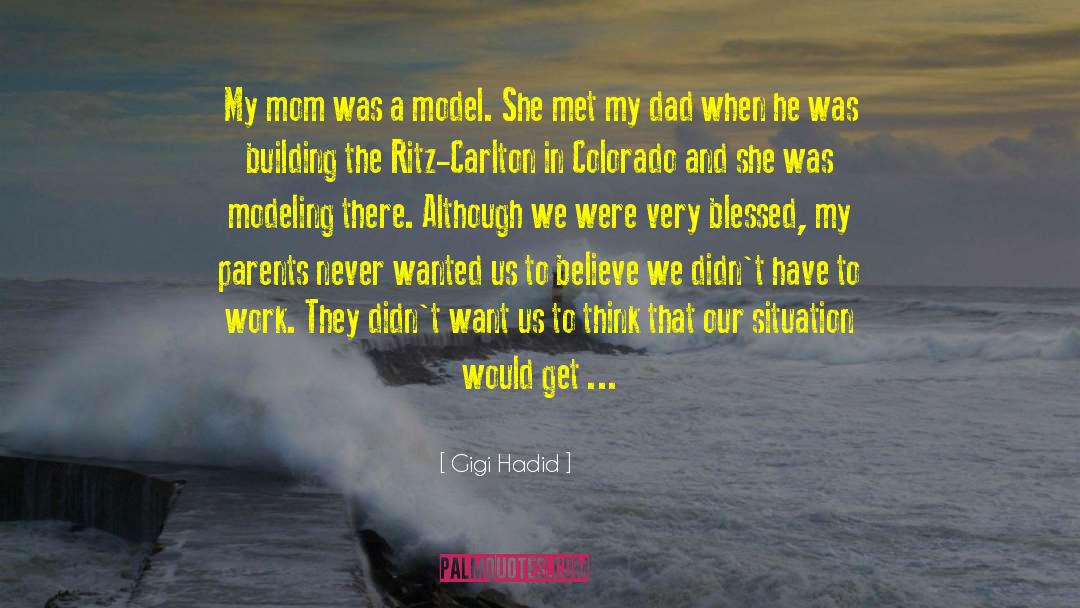 Honoring Parents quotes by Gigi Hadid