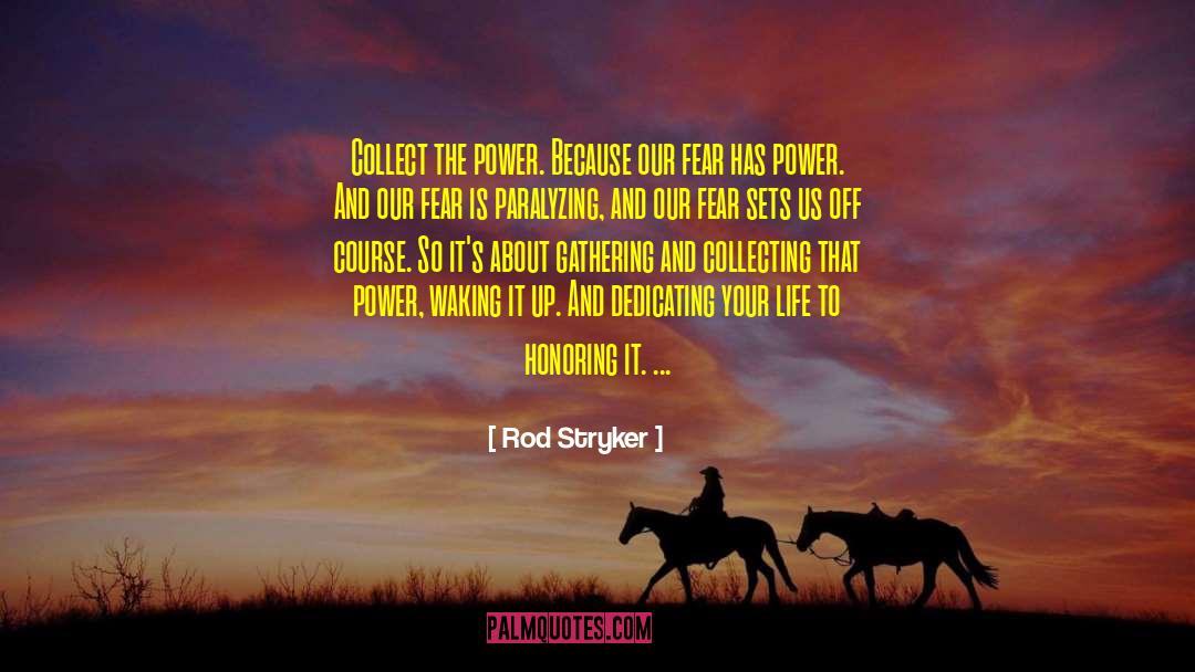 Honoring quotes by Rod Stryker