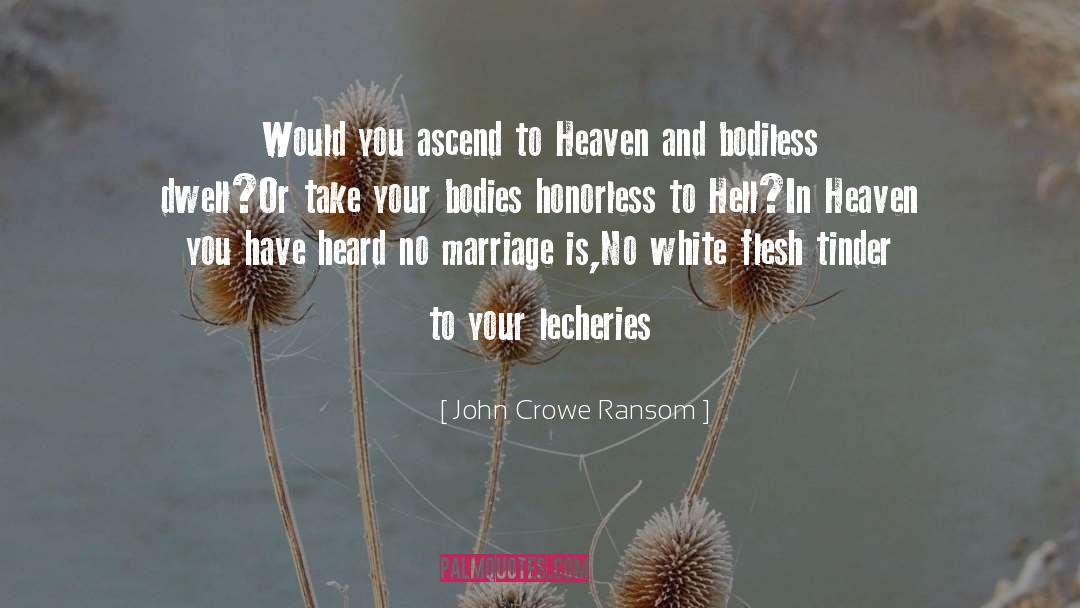 Honorless quotes by John Crowe Ransom