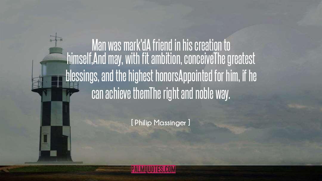 Honors quotes by Philip Massinger