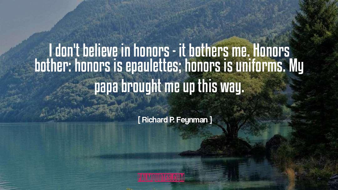 Honors quotes by Richard P. Feynman