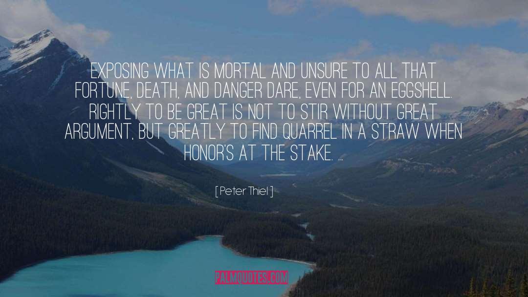 Honors Splendour quotes by Peter Thiel