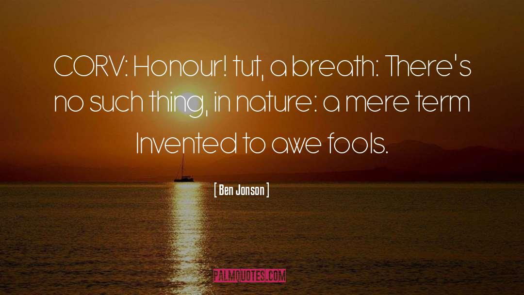 Honour quotes by Ben Jonson