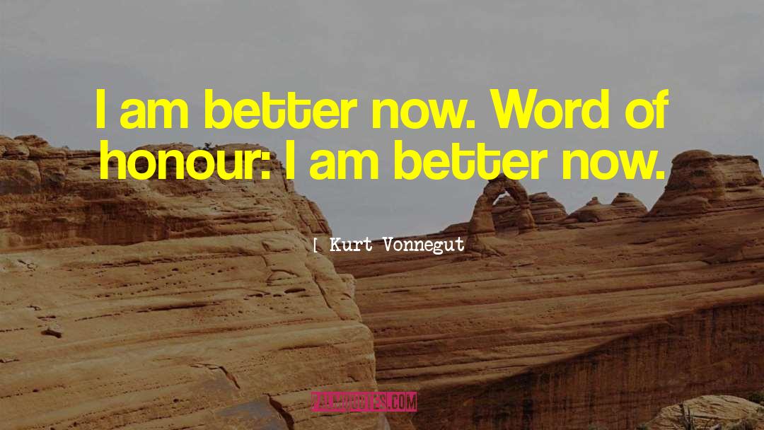 Honour Self quotes by Kurt Vonnegut