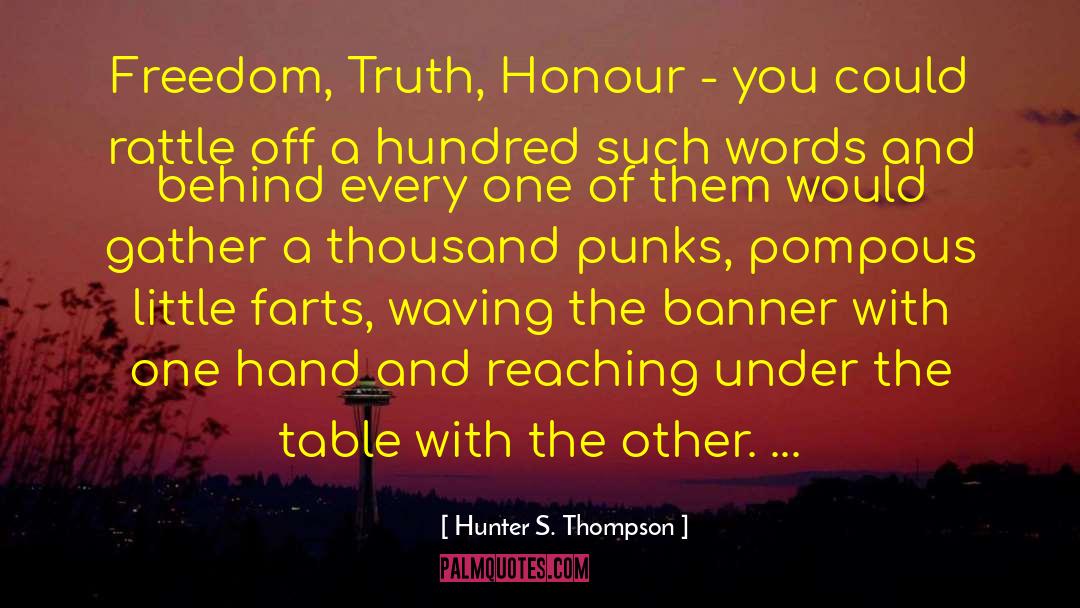 Honour You quotes by Hunter S. Thompson