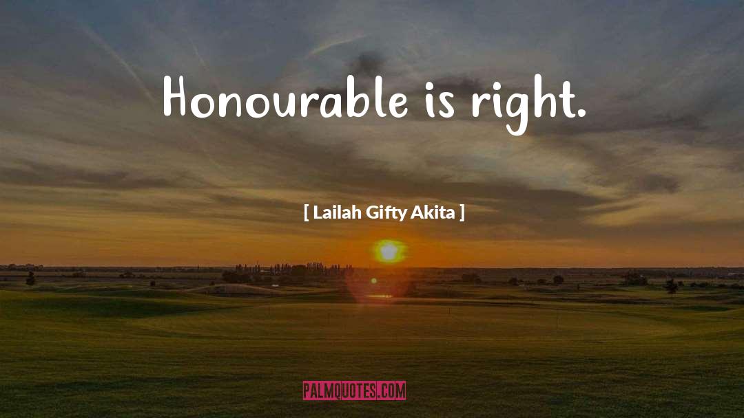 Honourable quotes by Lailah Gifty Akita