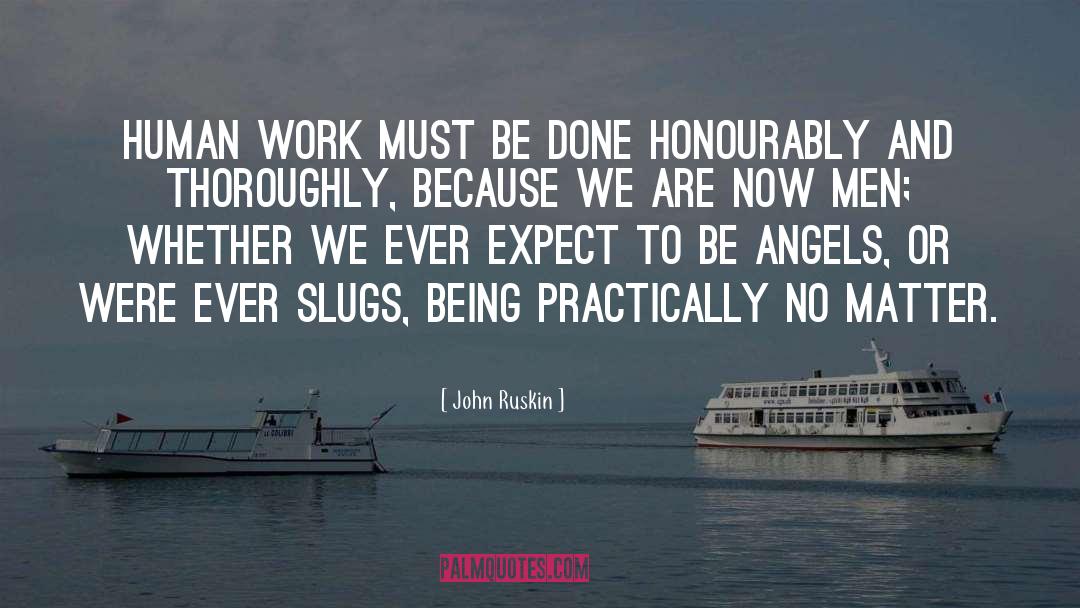 Honourably quotes by John Ruskin