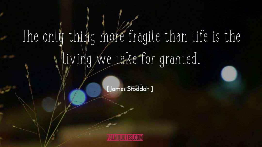 Honouring Life quotes by James Stoddah
