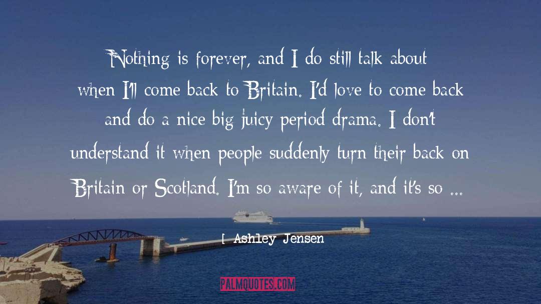 Honours Of Scotland quotes by Ashley Jensen