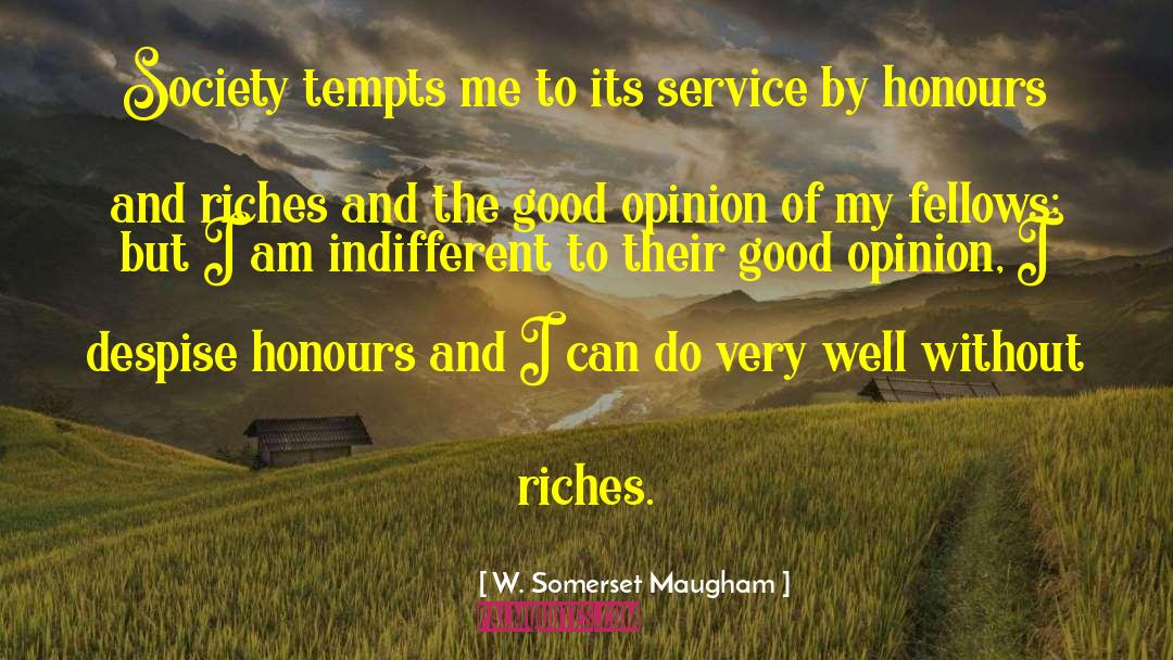 Honours quotes by W. Somerset Maugham