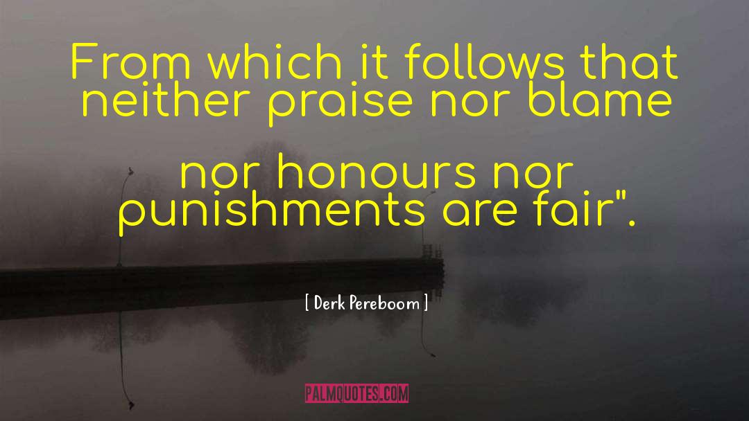 Honours quotes by Derk Pereboom