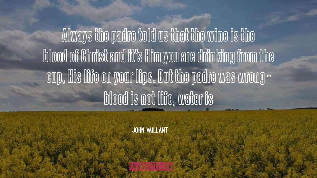 Honrar Padre quotes by John Vaillant