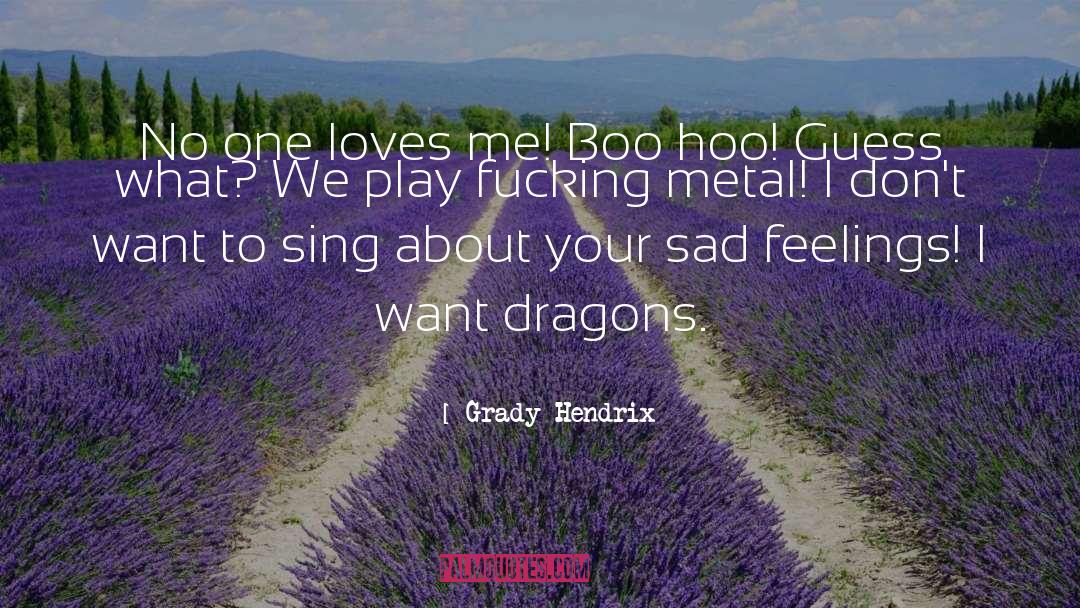Hoo quotes by Grady Hendrix