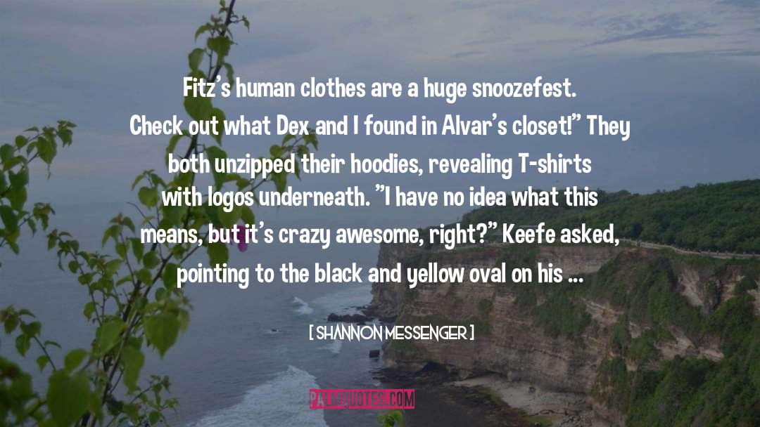 Hoodies quotes by Shannon Messenger