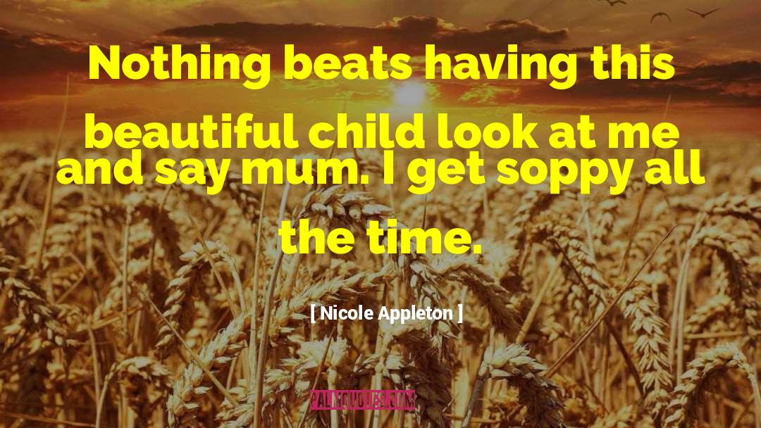 Hoof Beats quotes by Nicole Appleton