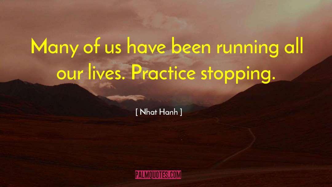 Hookas Running quotes by Nhat Hanh
