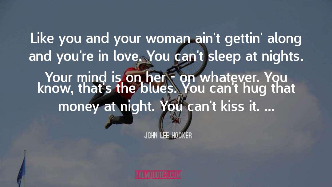 Hooker quotes by John Lee Hooker
