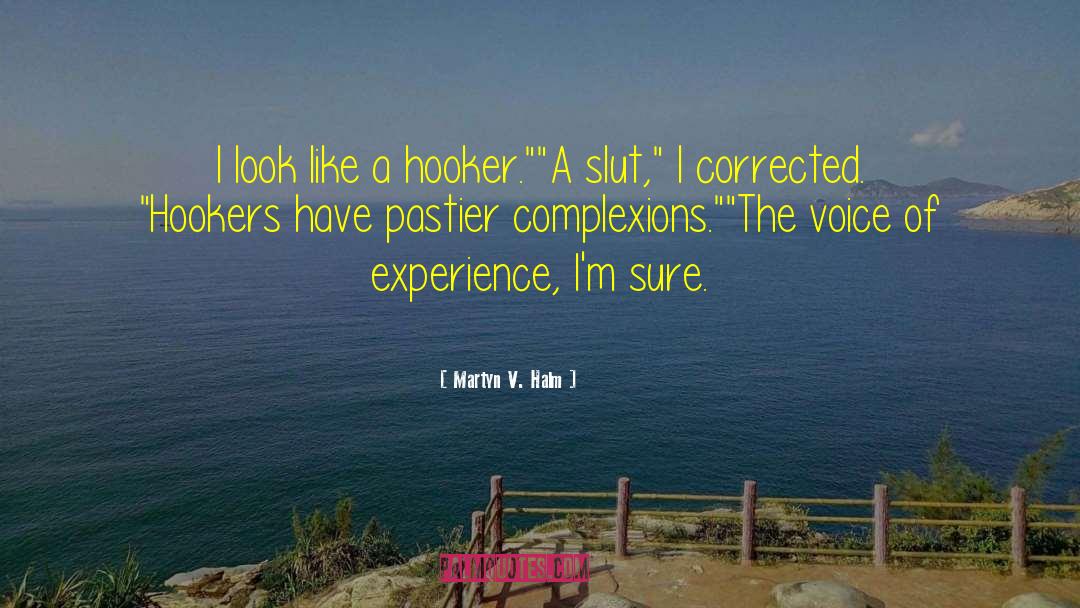 Hookers quotes by Martyn V. Halm