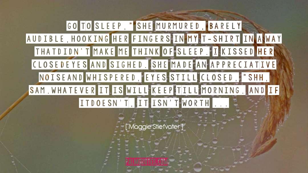 Hooking Up quotes by Maggie Stiefvater