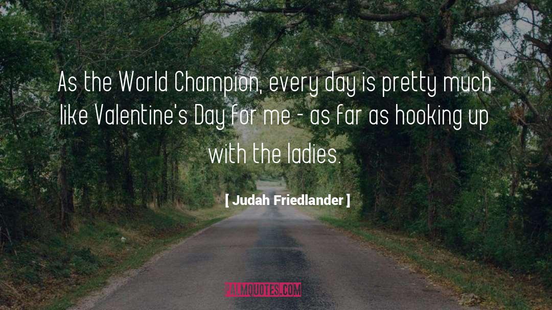 Hooking Up quotes by Judah Friedlander