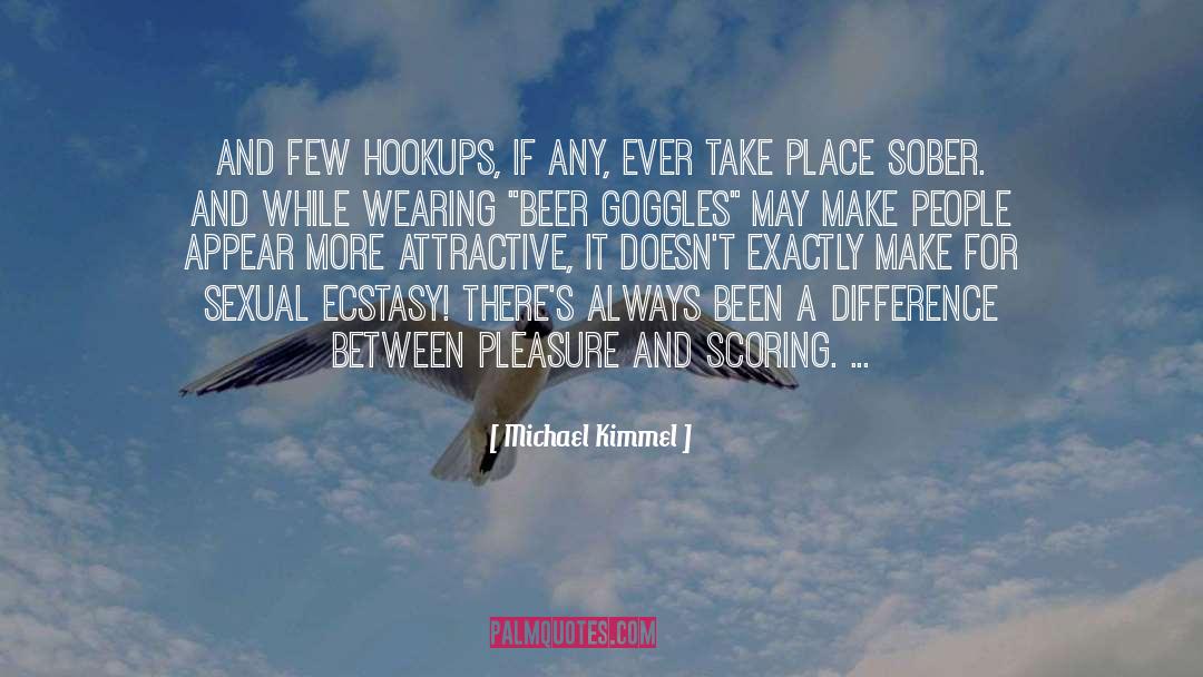 Hookups quotes by Michael Kimmel