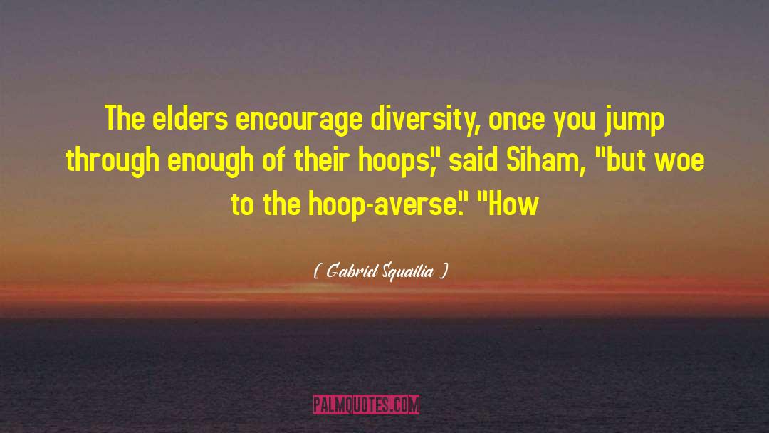 Hoops quotes by Gabriel Squailia