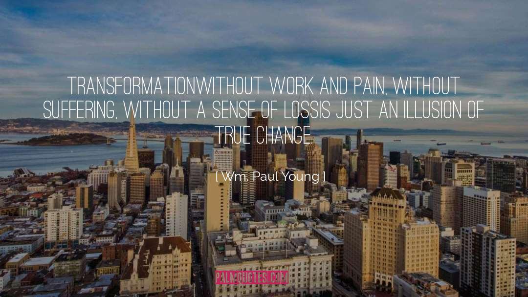 Hope And Change quotes by Wm. Paul Young