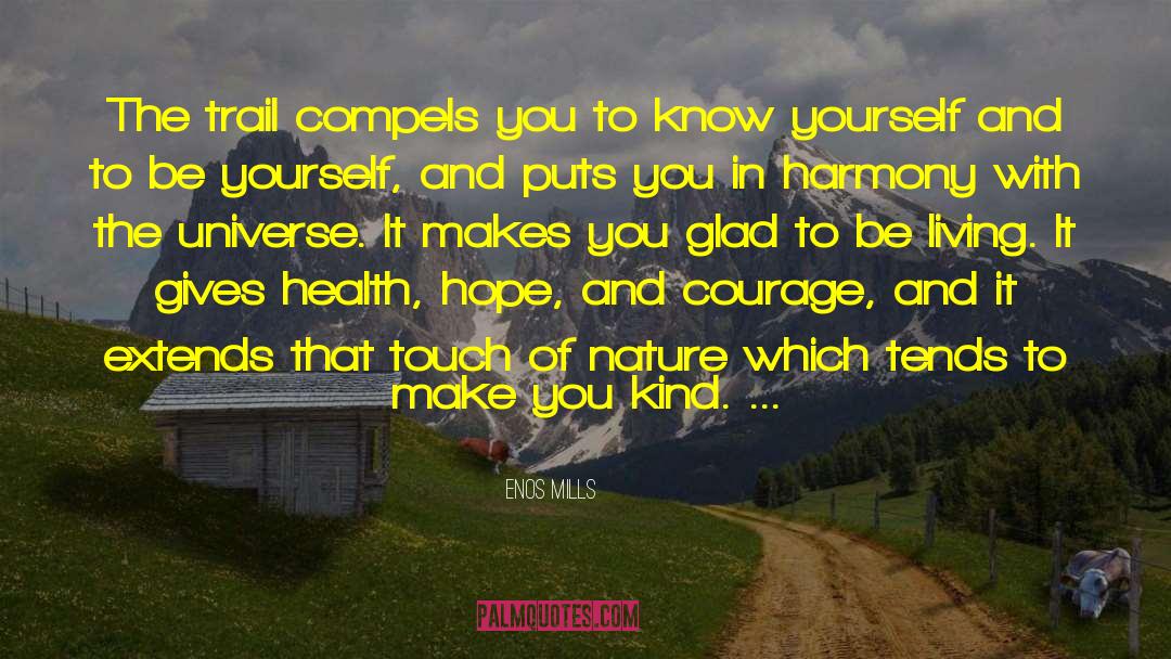 Hope And Courage quotes by Enos Mills