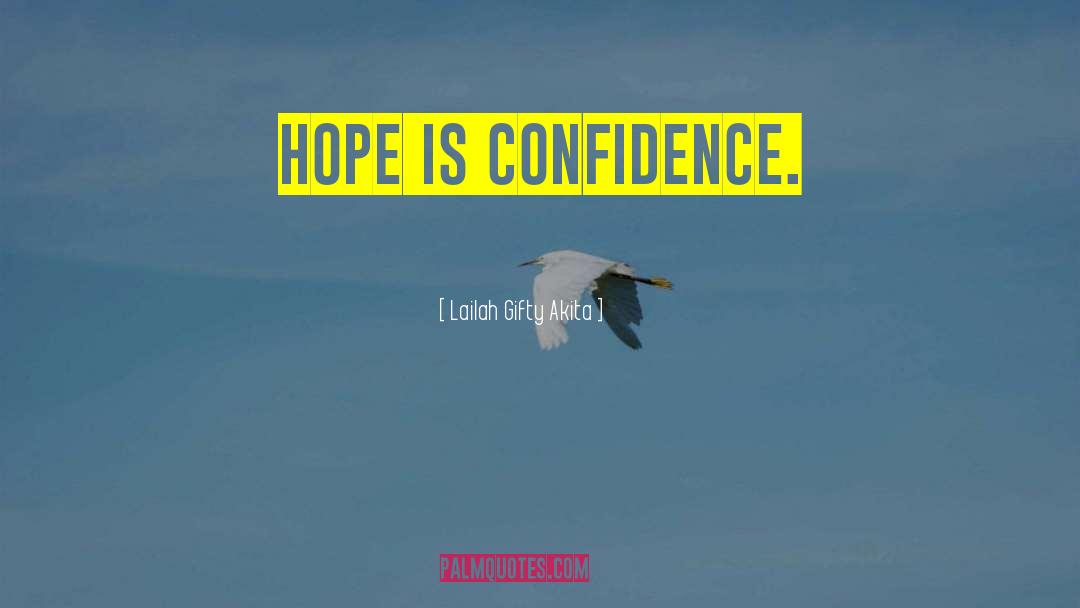 Hope And Faith quotes by Lailah Gifty Akita
