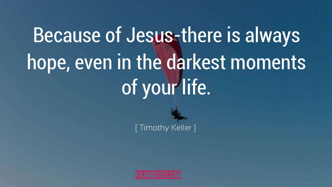 Hope And Faith quotes by Timothy Keller
