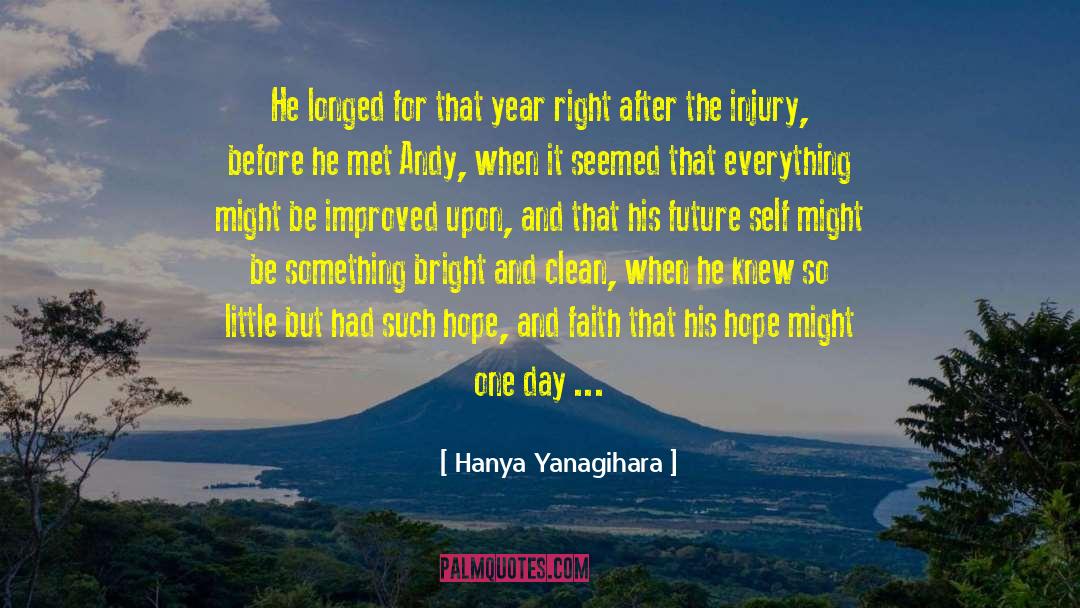 Hope And Faith quotes by Hanya Yanagihara