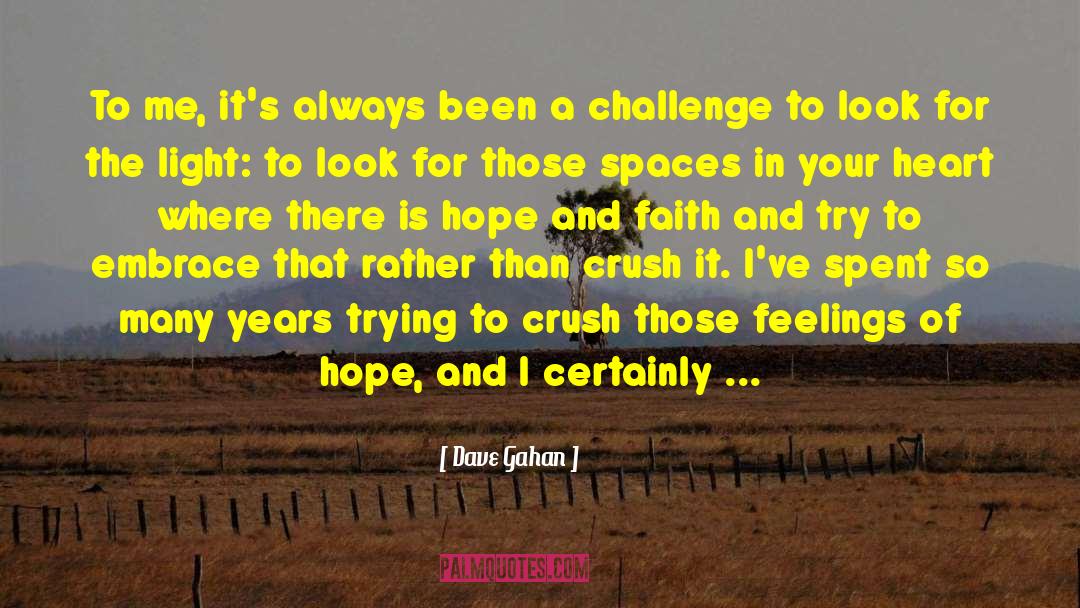 Hope And Faith quotes by Dave Gahan