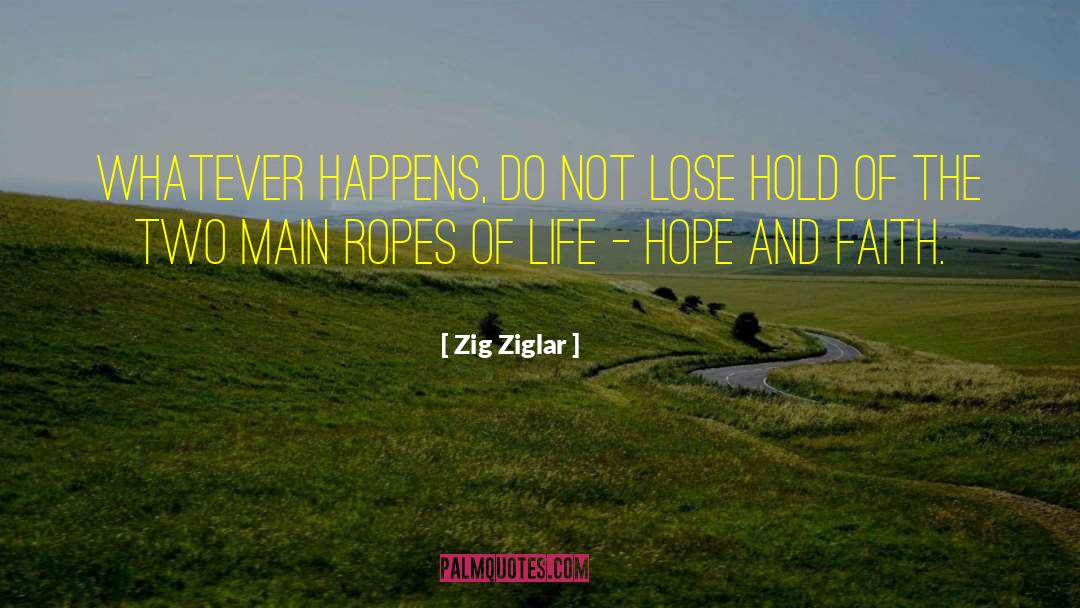 Hope And Faith quotes by Zig Ziglar