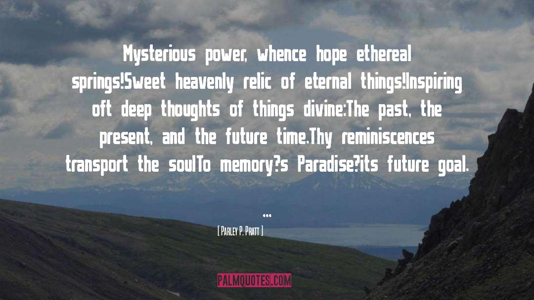 Hope And Healing quotes by Parley P. Pratt