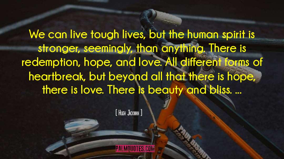 Hope And Love quotes by Hugh Jackman