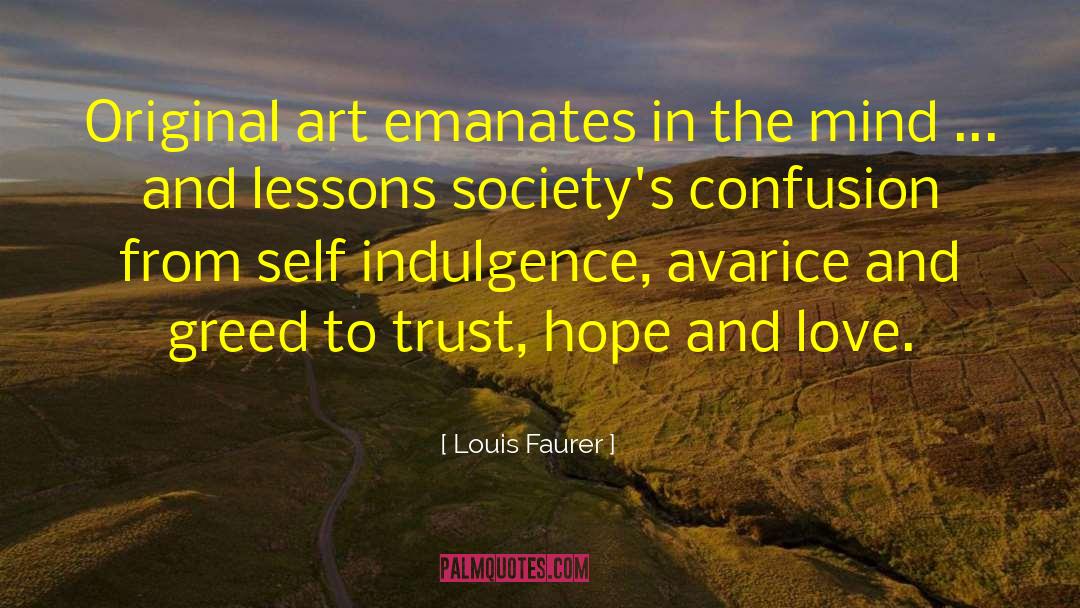 Hope And Love quotes by Louis Faurer