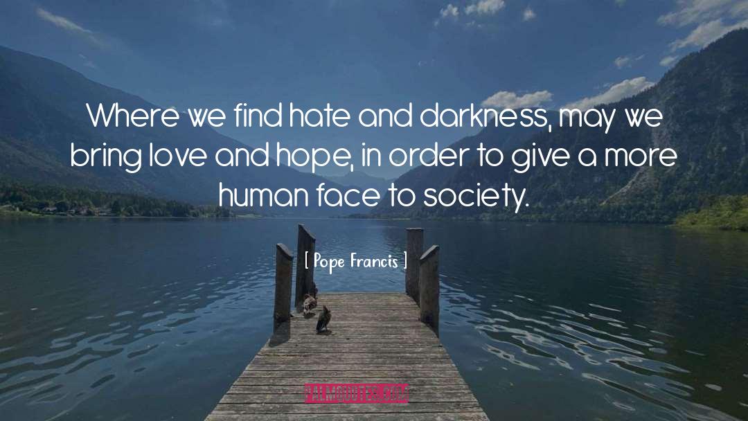 Hope And Love quotes by Pope Francis