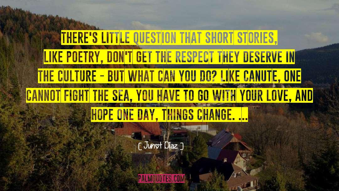 Hope And Love quotes by Junot Diaz