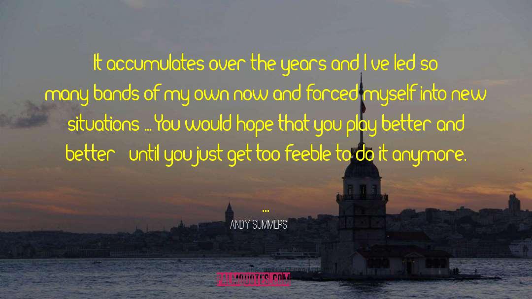 Hope And New Life quotes by Andy Summers