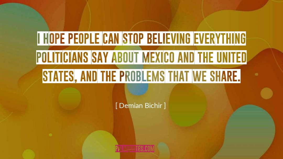 Hope And Pray quotes by Demian Bichir