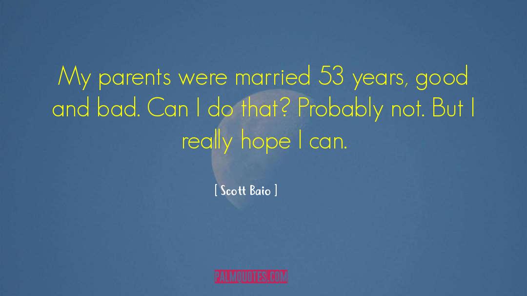 Hope Bad quotes by Scott Baio